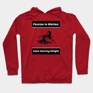 Passion in Motion: Salsa Dancing Delight Salsa Dancing Hoodie